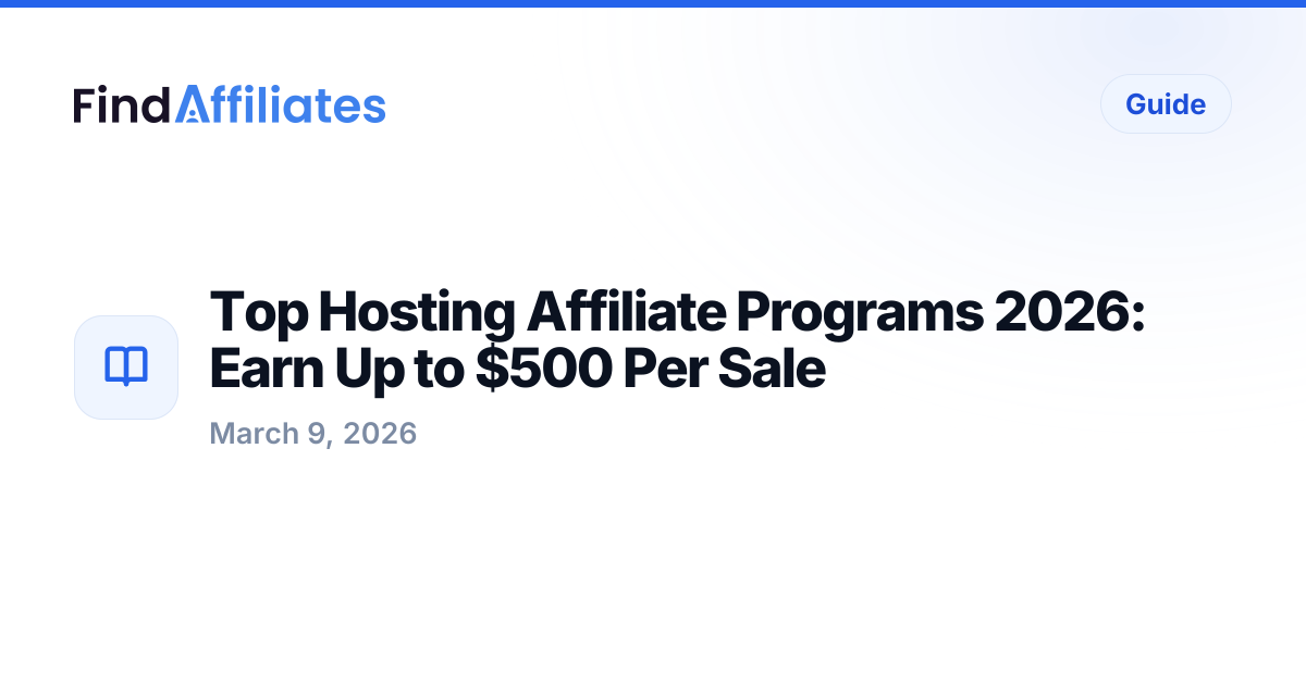 Top Hosting Affiliate Programs 2026: Earn Up to $500 Per Sale